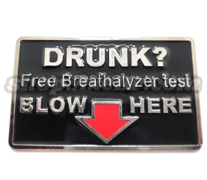 DRUNK? Free Breathalyzer Test BLOW HERE Belt Buckle Funny